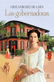 Las gobernadoras, Cruz Sánchez de Lara - ESPASA CALPE