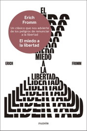 El miedo a la libertad, Erich Fromm - PAIDOS