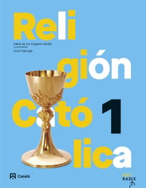 Religión Católica 1 ESO RADIX, ES - CASALS,EDITORIAL S.A.