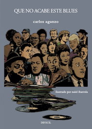 DIFACIL, Que no acabe este blues, Carlos Aganzo