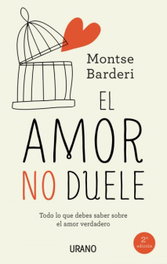 El amor no duele, Montse Barderi - URANO EDITORIAL