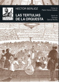 Las tertulias de la orquesta, Hector Berlioz - AKAL