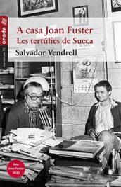 A casa Joan Fuster. Les tertúlies de Sueca, Salvador Vendrell Grau - ONADA EDICIONS