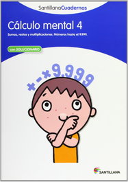 SANTILLANA, Cálculo mental, 4 Educación Primaria. Cuaderno - SANTILLANA