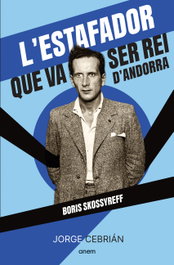 L'estafador que va ser rei d'Andorra, Jorge Cebrián - ANEM EDITORS