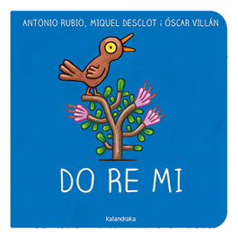KALANDRAKA Do re mi, Antonio Rubio Herrero - Del bressol a la lluna
