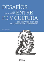 Desafíos entre fe y cultura, Paul O'Callaghan - RIALP