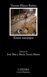 Entre naranjos, Vicente Blasco Ibáñez - CATEDRA