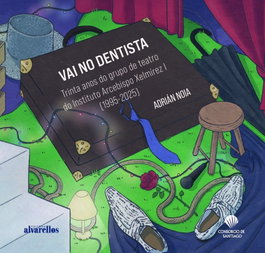 Vai no dentista, Adrián Noia - ALVARELLOS EDITORA