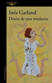 ALFAGUARA Diario de una mudanza, Inés Garland - ALFAGUARA
