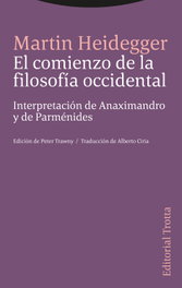 El comienzo de la filosofía occidental, Martin Heidegger - TROTTA EDITORIAL