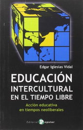 Educación intercultural en el tiempo libre, Edgar Iglesias Vidal - POPULAR