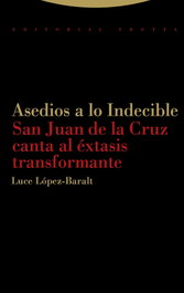 Asedios a lo Indecible, Luce López-Baralt - TROTTA EDITORIAL
