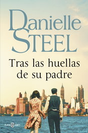 Tras las huellas de su padre, Danielle Steel - PLAZA & JANES