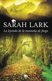 La leyenda de la montaña de fuego, Sarah Lark - B DE BOLSILLO