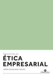 PRINCIPIA, Principios de Ética Empresarial, João César das Neves - PRINCIPIA