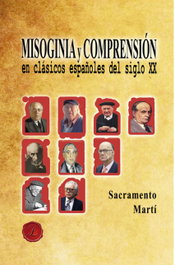 LACRE, Misoginia y comprensión en clásicos españoles del siglo XX