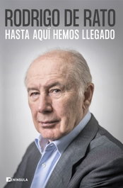 Hasta aquí hemos llegado, Rodrigo de Rato - PENINSULA