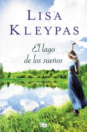 El lago de los sueños, Lisa Kleypas - B DE BOLSILLO