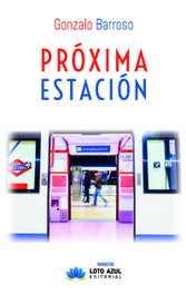 Próxima estación, Gonzalo Barroso Sainz - LOTO AZUL