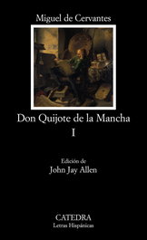 Don Quijote de la Mancha, I, Miguel de Cervantes - Ediciones Cátedra