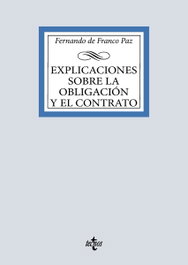 Explicaciones sobre la obligación y el contrato, TECNOS - TECNOS