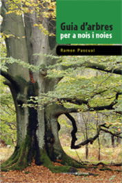 Guia d'arbres per a nois i noies, Ramon Pascual Lluvià - COSSETANIA EDICIONS