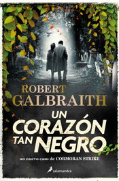 Salamandra, Un corazón tan negro, Robert Galbraith - Salamandra