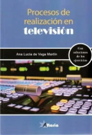 Procesos de realización en televisión, Ana Lucía De Vega - Altaria