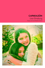 Caparazón, Lisa Ginzburg - TRES HERMANAS