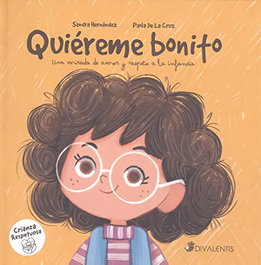 DIVALENTIS, QUIEREME BONITO. UNA MIRADA DE AMOR Y RESPETO A LA INFANCIA - DIVALENTIS