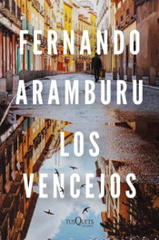 Tusquets, Los vencejos (edición tapa dura), Fernando Aramburu - Tusquets