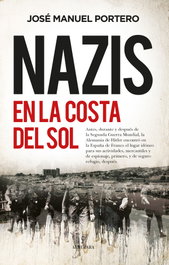 Nazis en la Costa del Sol, José Manuel Portero - ALMUZARA EDITORIAL