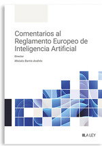 LA LEY Comentarios al Reglamento Europeo de Inteligencia Artificial