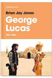 George Lucas. Una vida, Brian Jay Jones - Penguin Random House Grupo Editorial, S.A.U.
