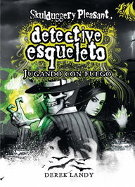 SM, Detective esqueleto. Jugando con fuego (Skulduggery Pleasant), Derek Landy - SM
