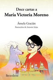 HERCULES EDICIONES, Doce cartas a María Victoria Moreno, Ánxela Gracián