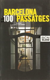 Barcelona, 100 passatges, Neus Bergua - AJUNTAMENT DE BARCELONA