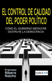 El control de calidad del poder político, Francesc Ribera Raichs - DOBLEERRE