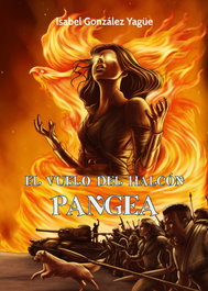 El vuelo del Halcón. Pangea, Isabel González Yagüe - ANGELS FORTUNE