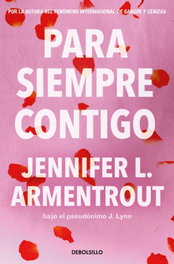DEBOLSILLO Para siempre contigo (Te esperaré 5), Jennifer L. Armentrout - DEBOLSILLO