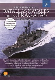 Breve historia de las batallas navales de las fragatas, Víctor San Juan Sánchez - NOWTILUS EDITORIAL