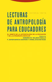 Lecturas antropología educadores, Honorio Velasco Maillo - TROTTA EDITORIAL