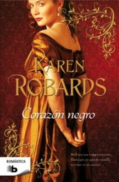 Corazón negro, Karen Robards - EDICIONES B