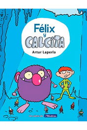 Penguin Random House Grupo Editorial, S.A.U. Félix y Calcita
