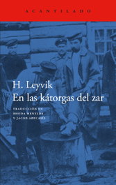 En las kátorgas del zar, H. Leyvick - ACANTILADO EDITORIAL