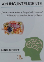 AYUNO INTELIGENTE, Arnold Ehret - LIBRERIA ARGENTINA (ELA)