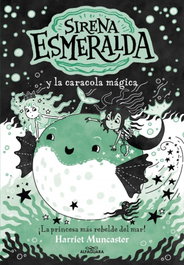 ALFAGUARA, La sirena Esmeralda 5 - La Sirena Esmeralda y la caracola mágica, Harriet Muncaster - ALFAGUARA