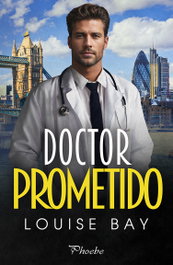 Doctor Prometido, Louise Bay - PAMIES EDITORIAL