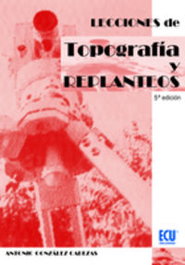 ECU, Lecciones de topografía y Replanteos (5ª Edición)